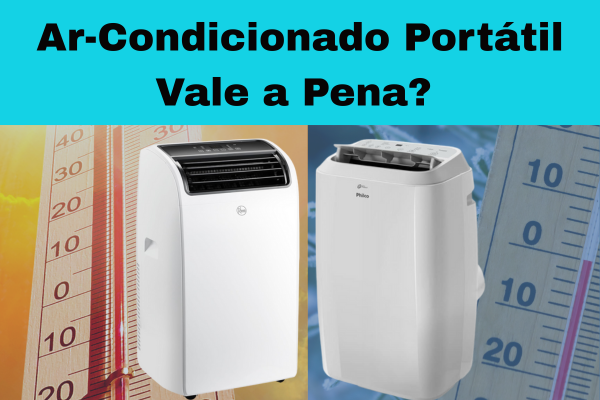 Ar Condicionado Portátil Vale a Pena