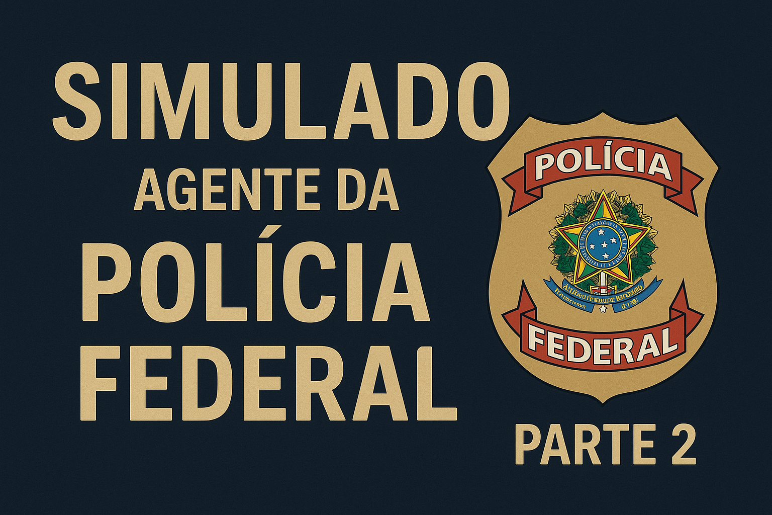 Simulado Agente da Polícia Federal