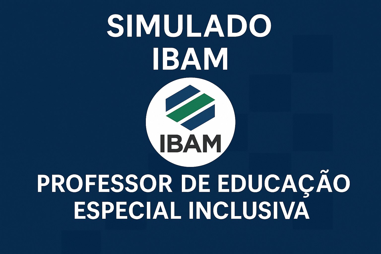 Simulado IBAM - Professor de Educação Especial Inclusiva