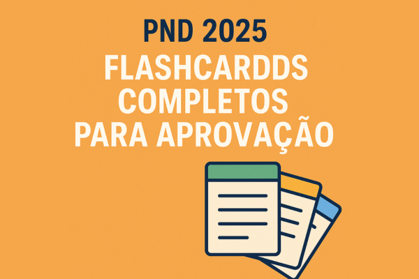PND 2025: Flashcards Completos para Aprovação