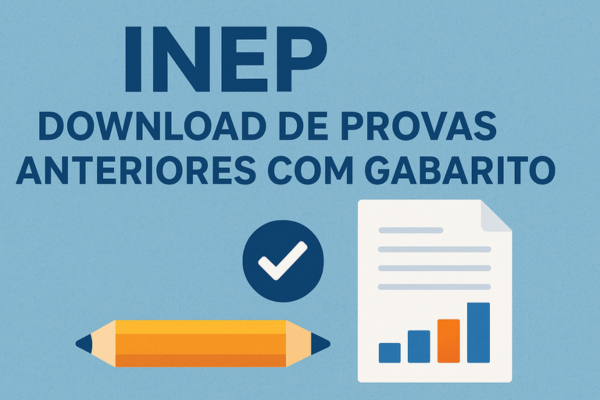 INEP: Download de Provas Anteriores com Gabarito