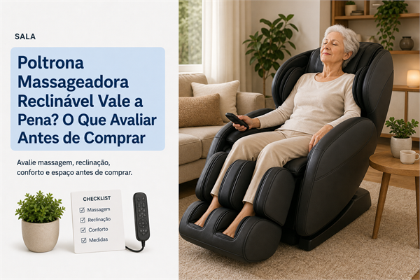 poltrona massageadora reclinável vale a pena