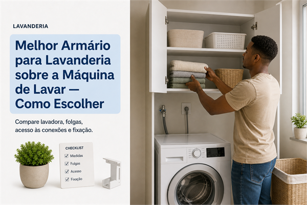 Melhor Armário para Lavanderia sobre a Máquina de Lavar — Como Escolher