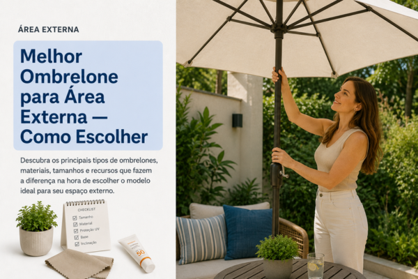 Melhor Ombrelone para Área Externa — Como Escolher
