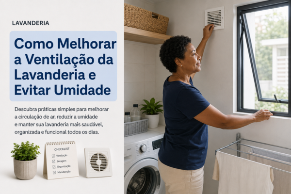 Como Melhorar a Ventilação da Lavanderia e Evitar Umidade